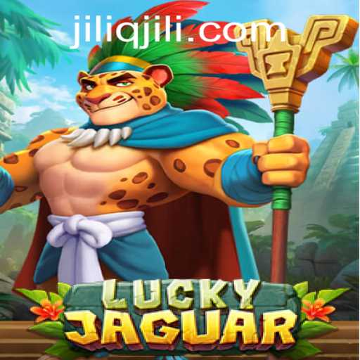 Exploring LuckyJaguar and the Intriguing World of JILIQ